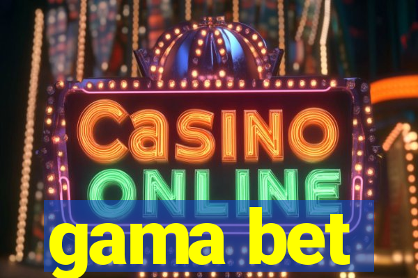 gama bet